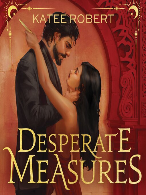 Title details for Desperate Measures by Katee Robert - Available